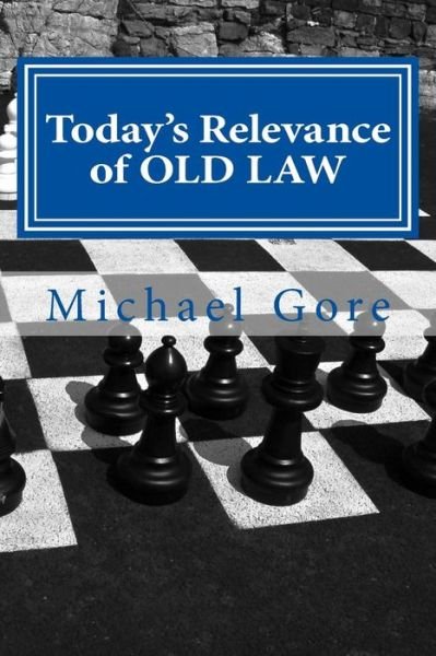 Cover for Ps Michael Gore · Today's Relevance of Old Law: Based on Deuteronomy 7:1-5 (Paperback Book) (2012)