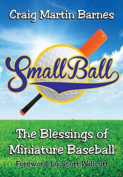 Cover for Craig Martin Barnes · Small Ball (Paperback Book) (2016)