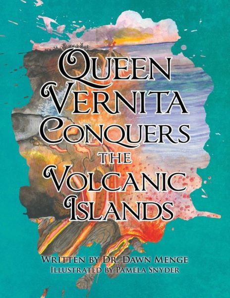 Cover for Dr. Dawn Menge · Queen Vernita Conquers the Volcanic Islands (Paperback Book) (2019)