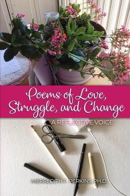 Cover for Merredith F Perkins · Poems of Love, Struggle, and Change (Paperback Book) (2019)