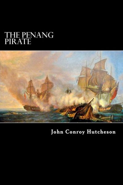 Cover for John Conroy Hutcheson · The Penang Pirate (Paperback Book) (2012)