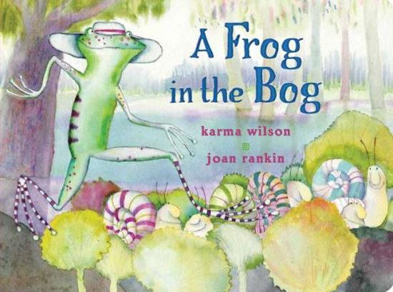 A Frog in the Bog - Karma Wilson - Książki - Little Simon - 9781481444521 - 1 września 2015