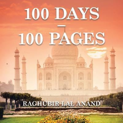 Cover for Raghubir Lal Anand · 100 Days - 100 Pages (Paperback Book) (2016)