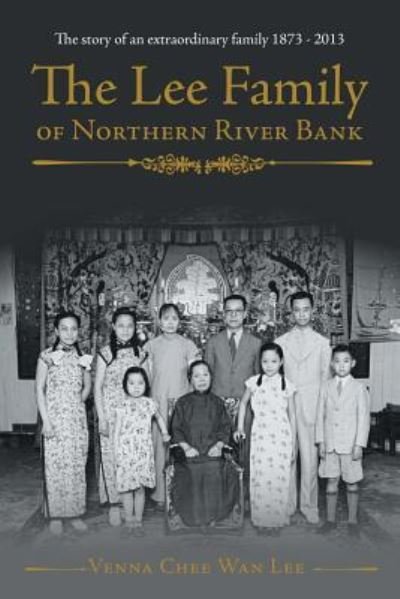 Cover for Venna Chee Wan Lee · The Lee Family of Northern River Bank (Paperback Book) (2015)