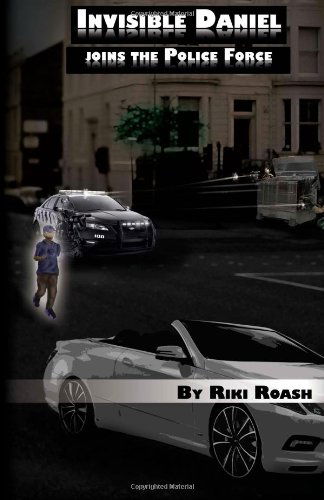 Cover for Riki Roash · Invisible Daniel Joins the Police Force (Paperback Book) (2013)