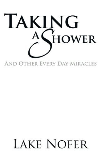 Cover for Lake Nofer · Taking a Shower: and Other Every Day Miracles (Paperback Bog) (2014)