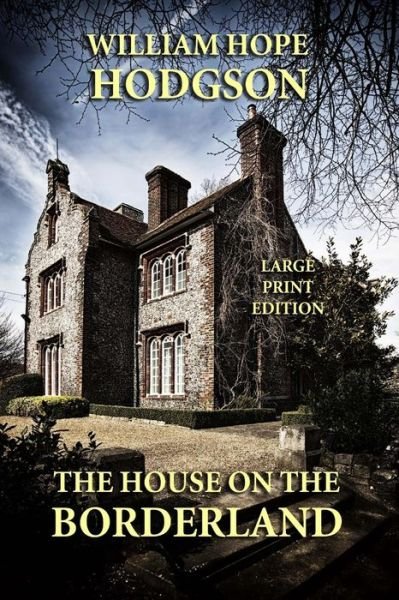 Cover for William Hope Hodgson · House on the Borderland (Pocketbok) (2013)