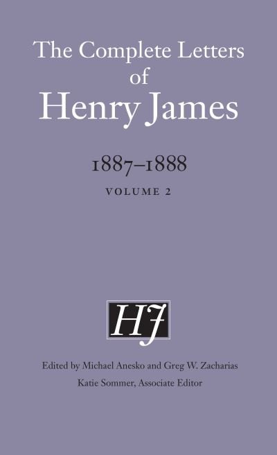 Cover for Henry James · The Complete Letters of Henry James, 1887–1888: Volume 2 - The Complete Letters of Henry James (Hardcover bog) (2023)