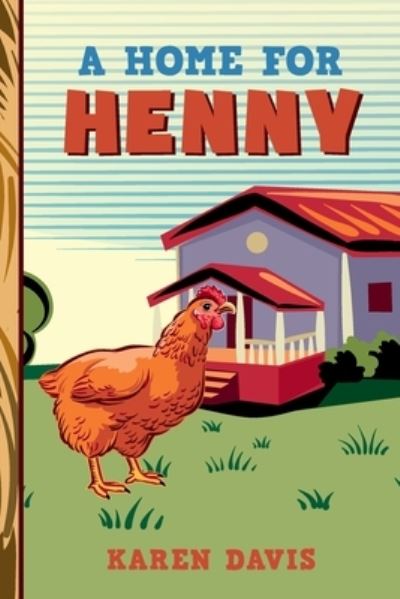 Cover for Karen Davis · A Home for Henny (Paperback Book) (2014)