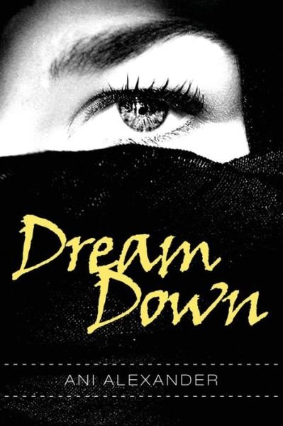 Cover for Ani Alexander · Dreamdown (Pocketbok) (2014)