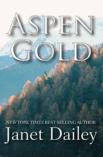 Aspen Gold - Janet Dailey - Books - Open Road Media - 9781497636521 - July 1, 2014