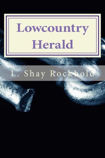 Cover for L Shay Rockhold · Lowcountry Herald (Paperback Book) (2014)