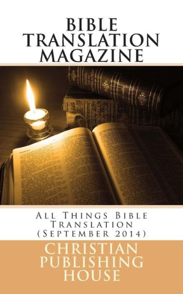 Cover for Edward D Andrews · Bible Translation Magazine: All Things Bible Translation (September 2014) (Pocketbok) (2014)