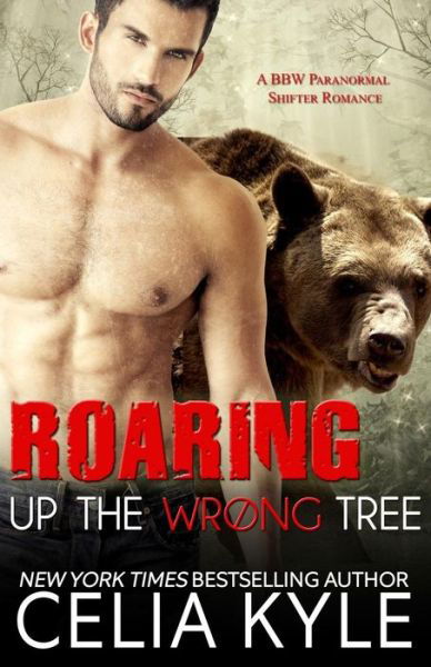 Cover for Celia Kyle · Roaring Up the Wrong Tree (Pocketbok) (2014)