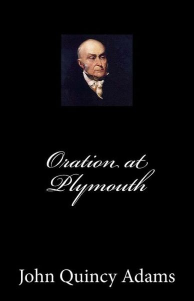 Cover for John Quincy Adams · Oration at Plymouth (Paperback Book) (2014)