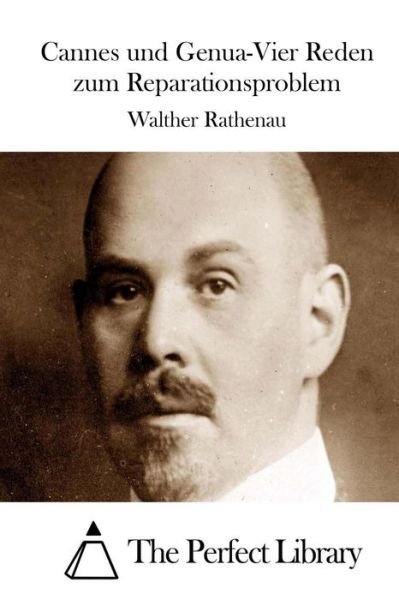 Cover for Walther Rathenau · Cannes Und Genua-vier Reden Zum Reparationsproblem (Paperback Book) (2015)
