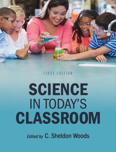 Cover for C Sheldon Woods · Science in Today's Classroom (Gebundenes Buch) (2019)