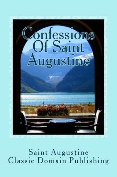 Cover for Saint Augustine of Hippo · Confessions of Saint Augustine (Paperback Bog) (2015)