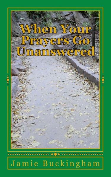 Cover for Jamie Buckingham · When Your Prayers Go Unanswered (Paperback Book) (2015)