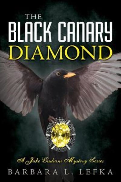 Barbara L Lefka · The Black Canary Diamond (Paperback Book) (2016)
