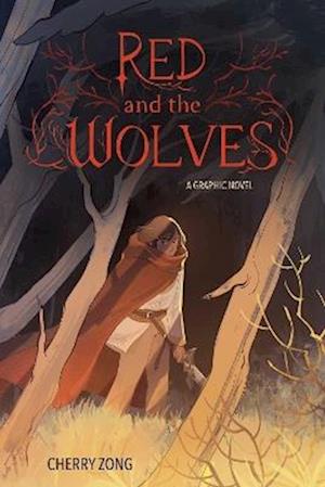 Red and the Wolves: A Graphic Novel - Cherry Zong - Books - Andrews McMeel Publishing - 9781524877521 - February 12, 2026