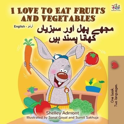 Cover for Shelley Admont · I Love to Eat Fruits and Vegetables (English Urdu Bilingual Book) - English Urdu Bilingual Collection (Paperback Book) (2020)