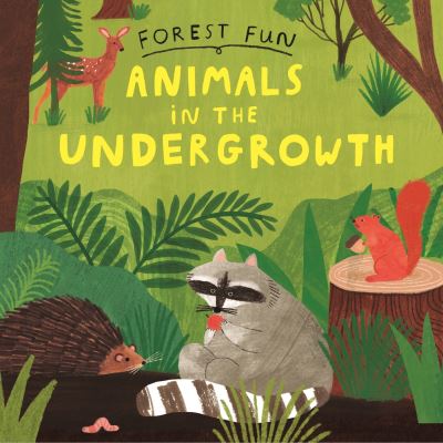 Cover for Susie Williams · Forest Fun: Animals in the Undergrowth - Forest Fun (Hardcover Book) (2024)