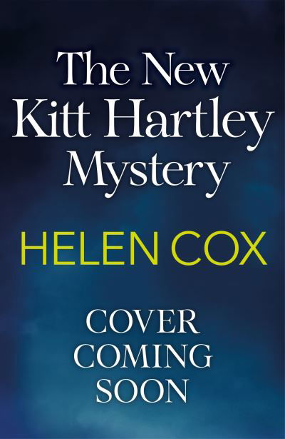 A Body in the Borderlands - The Kitt Hartley Yorkshire Mysteries - Helen Cox - Bøger - Quercus Publishing - 9781529421521 - 14. september 2023