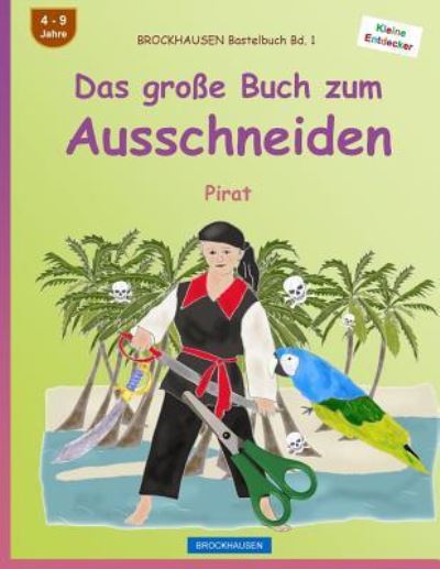 Cover for Dortje Golldack · BROCKHAUSEN Bastelbuch Bd. 1 - Das grosse Buch zum Ausschneiden (Paperback Book) (2016)