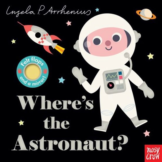 Cover for Nosy Crow · Where's the Astronaut? (Board book) (2019)