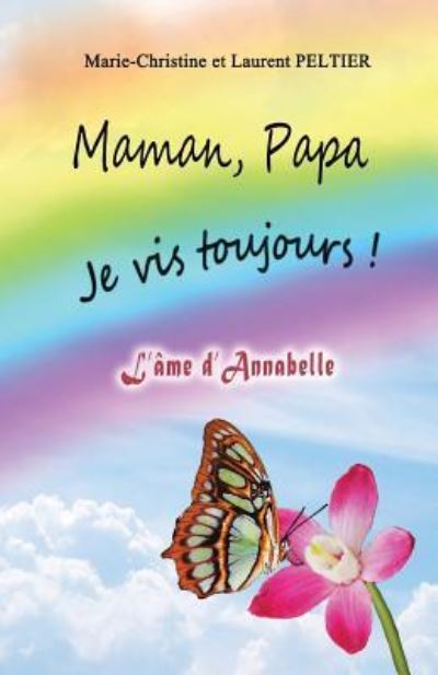 Cover for Laurent Peltier · Maman, Papa je vis toujours ! (Paperback Book) (2016)