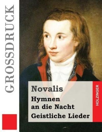 Cover for Novalis · Hymnen an Die Nacht / Geistliche Lieder (Gro druck) (Paperback Bog) (2016)