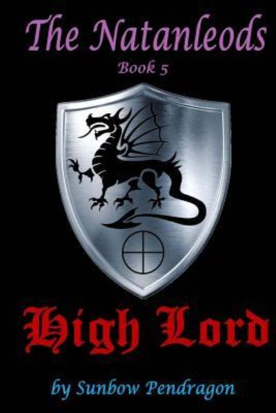 Cover for Sunbow Pendragon · High Lord (Paperback Book) (2016)