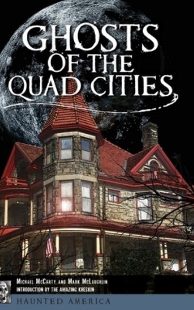 Cover for Michael McCarty · Ghosts of the Quad Cities (Hardcover Book) (2019)