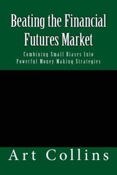 Cover for Art Collins · Beating the Financial Futures Market (Paperback Book) (2016)