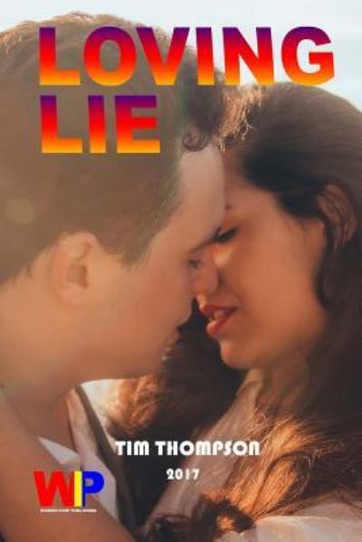 Cover for Tim Thompson · Loving Lie (Paperback Book) (2017)