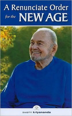 Cover for Swami Kriyananda · Renunciate Order for the New Age: A Breakthrough in the Evolution of Consciousness. (Taschenbuch) (2010)