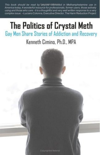 Cover for Kenneth Cimino · The Politics of Crystal Meth: Gay Men Share Stories of Addiction and Recovery (Taschenbuch) (2005)