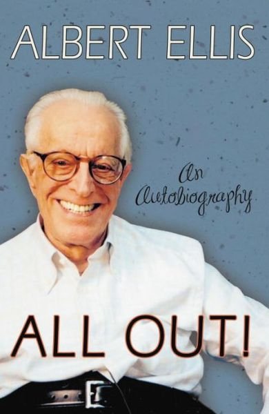 Cover for Albert Ellis · All Out!: An Autobiography (Innbunden bok) (2009)
