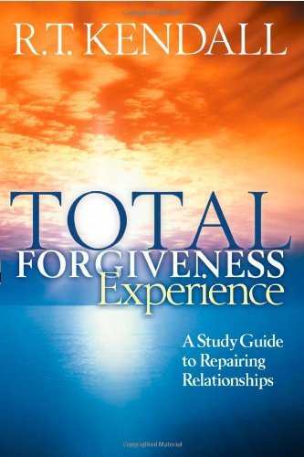 Cover for R. T. Kendall · Total Forgiveness Experience: A Study Guide to Repairing Relationships (Paperback Book) (2004)