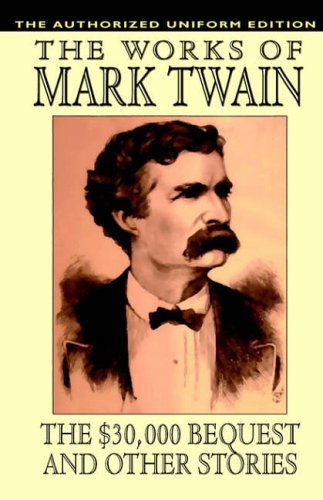 Samuel Clemens · The $30,000 Bequest and Other Stories: the Authorized Uniform Edition (Paperback Book) (2024)