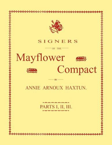 Cover for Annie Arnoux Haxtun · Signers of the Mayflower Compact. Three Parts in One (Paperback Book) (2011)