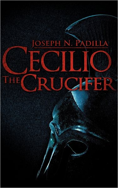 Cover for Joseph N. Padilla · Cecilio the Crucifer (Gebundenes Buch) (2011)