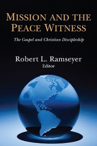 Cover for Robert L. Ramseyer · Mission and the Peace Witness (Paperback Book) (2009)