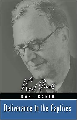 Cover for Karl Barth · Deliverance to the Captives: (Paperback Book) [Reprint edition] (2010)