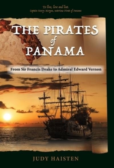Cover for Judy Haisten · Pirates of Panama, from Sir Francis Drake to Admiral Edward Vernon (Book) (2022)
