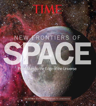 Cover for Editors of Time Magazine · TIME the New Frontiers of Space (Hardcover Book) (2013)