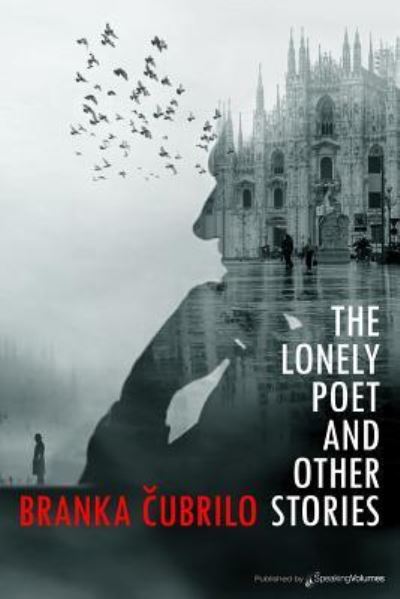 Cover for Branka Cubrilo · The Lonely Poet and Other Stories (Paperback Book) (2016)