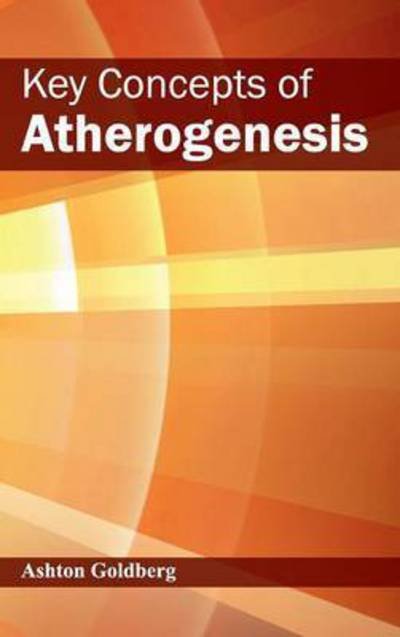 Key Concepts of Atherogenesis - Ashton Goldberg - Böcker - Foster Academics - 9781632422521 - 21 mars 2015