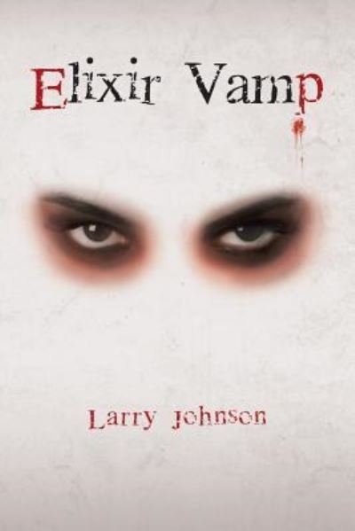 Cover for Larry Johnson · Elixir Vamp (Paperback Book) (2017)
